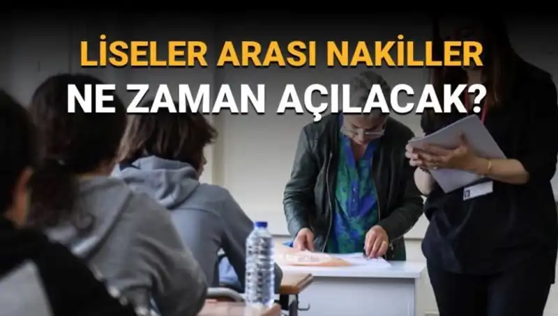 Liseler Arası Nakil Süreci Ne Zaman Başlıyor? İşte Tüm Detaylar!