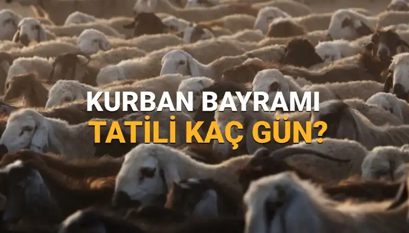 2025 Kurban Bayramı Tatili Takvimi: Hangi Gün Başlıyor ve Kaç Gün Sürecek?