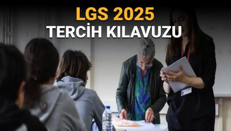LGS 2025 Tercih Kılavuzu Yayımlandı: Öğrencileri Neler Bekliyor?
