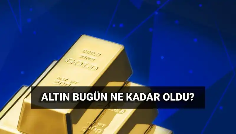 Bugün Altın Fiyatları Ne Kadar? 3 Haziran Son Dakika Detayları