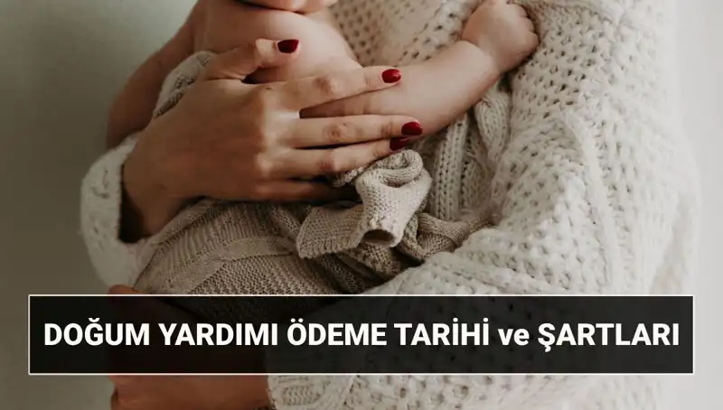 2025 yılında Doğum Yardımı Başvurusu: Şartlar ve Süreçler