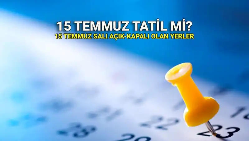15 Temmuz Tatili 2023: Kamu ve Özel Sektörde Uygulamalar Neler?
