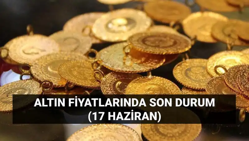 Altın Fiyatları Yükseliyor: 17 Haziran Güncel Altın Kurları ve Tahminler