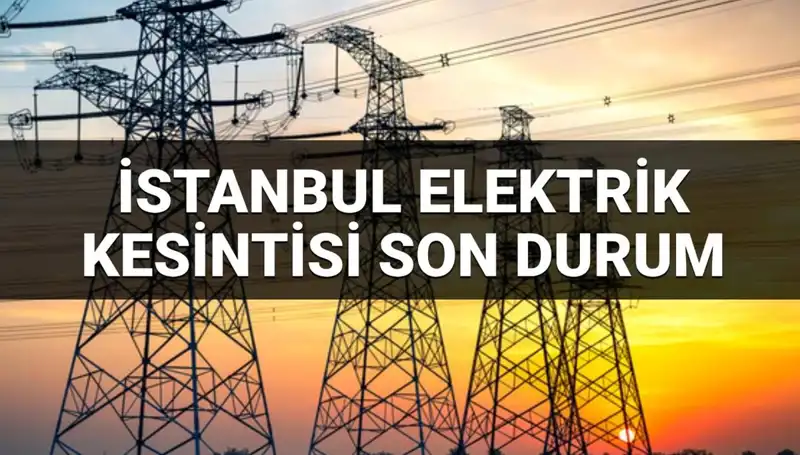 İstanbul’da 21 İlçede Elektrik Kesintisi: Planlanan Elektrik Kesintileri Hakkında Bilmeniz Gerekenler
